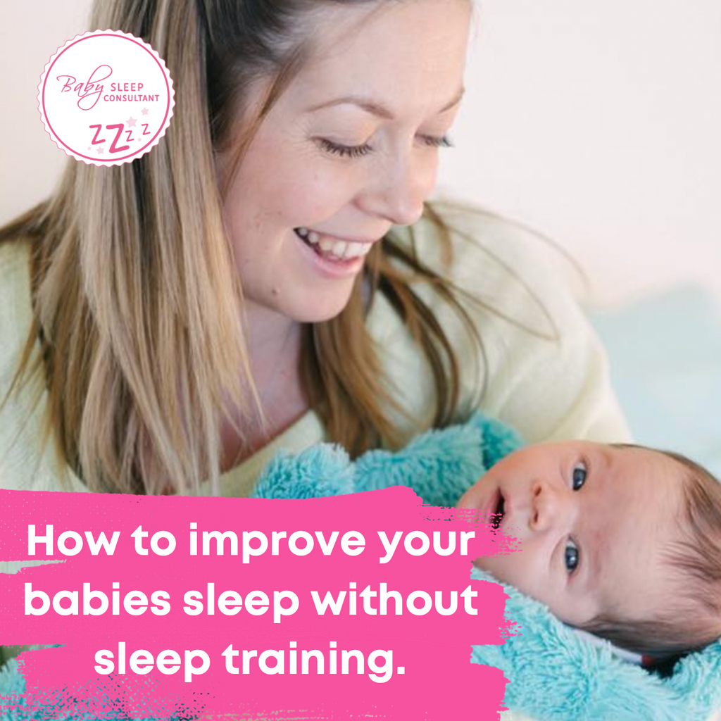How to improve your babies sleep without sleep training.