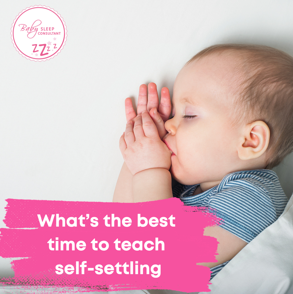 What’s the best time to teach self-settling