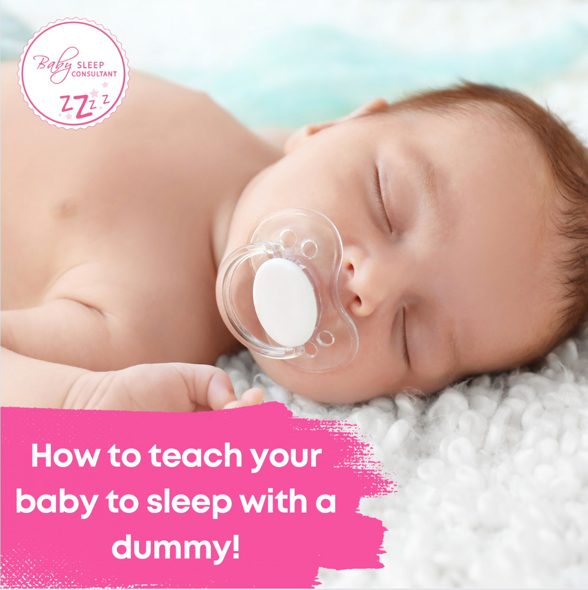 How to get your baby to take a dummy