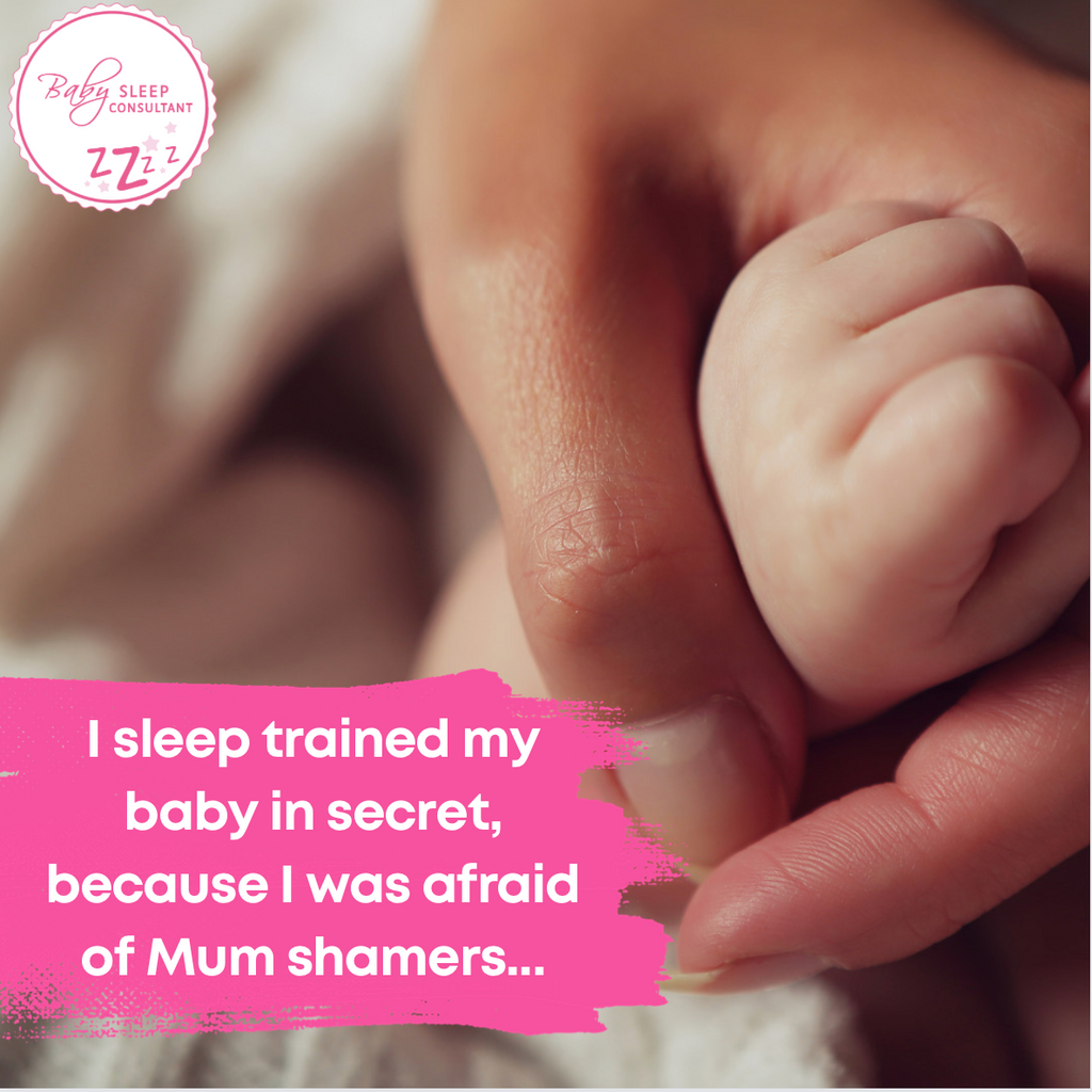 I sleep trained my baby in secret, because I was afraid of Mum shamers...