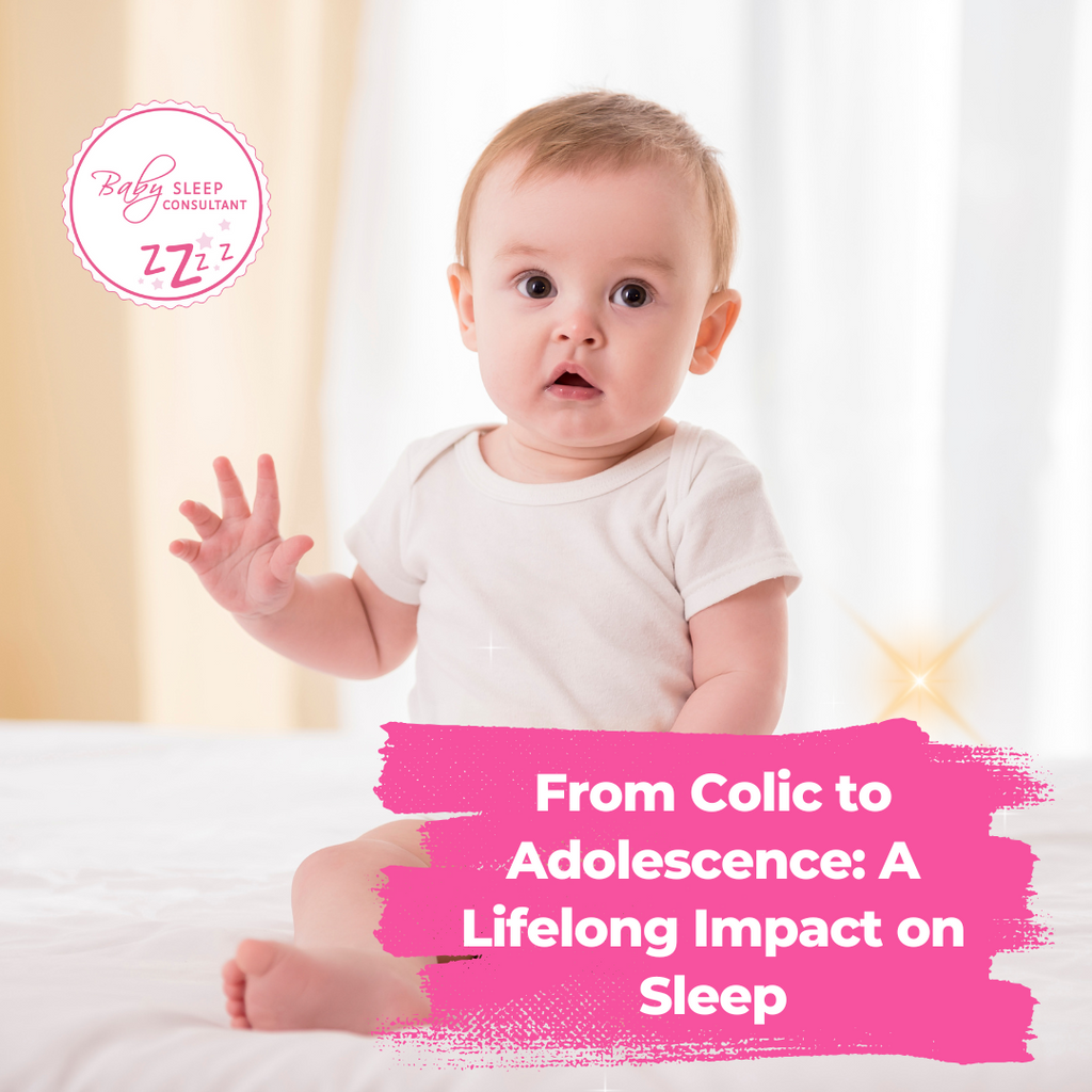 From Colic to Adolescence: A Lifelong Impact on Sleep