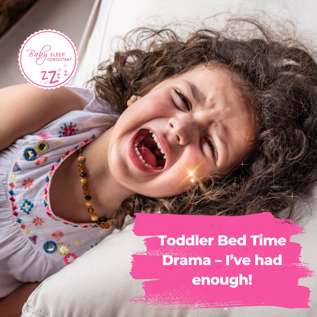 Toddler Bed Time Drama – I’ve had enough!