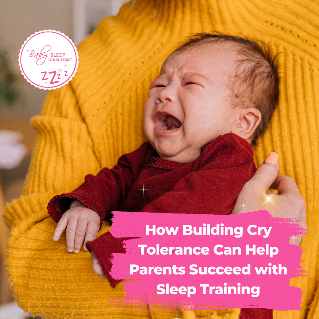 How Building Cry Tolerance Can Help Parents Succeed with Sleep Training