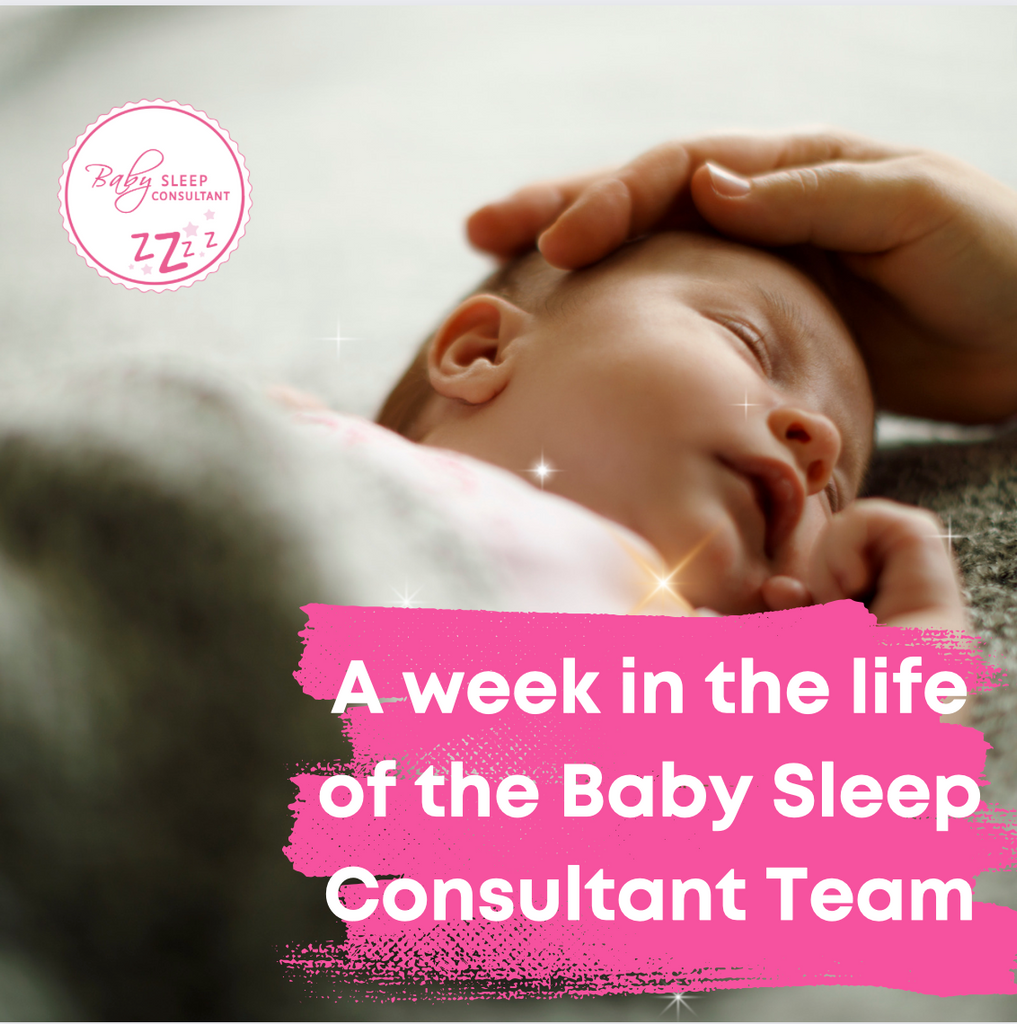 A week in the life of the Baby Sleep Consultant Team