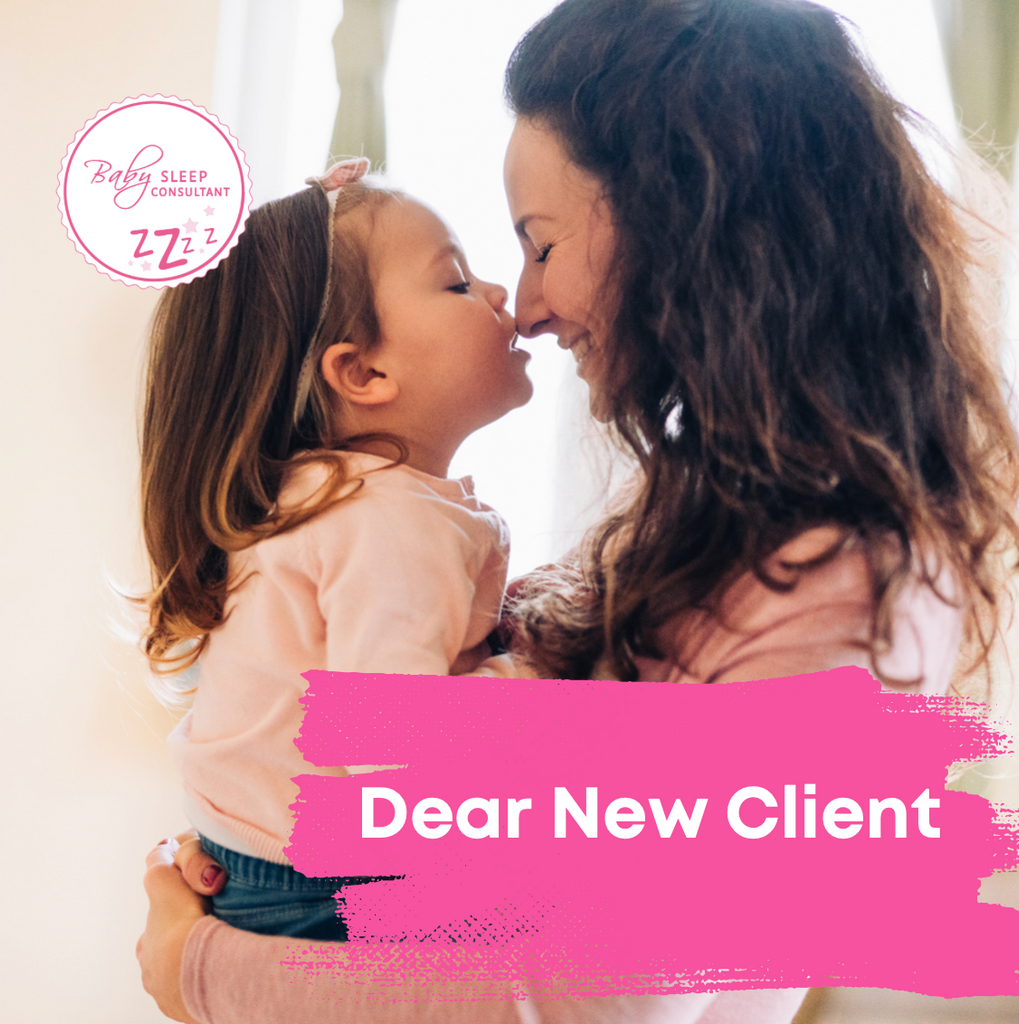 Dear New Client ~ from Auckland Baby Sleep Consultant