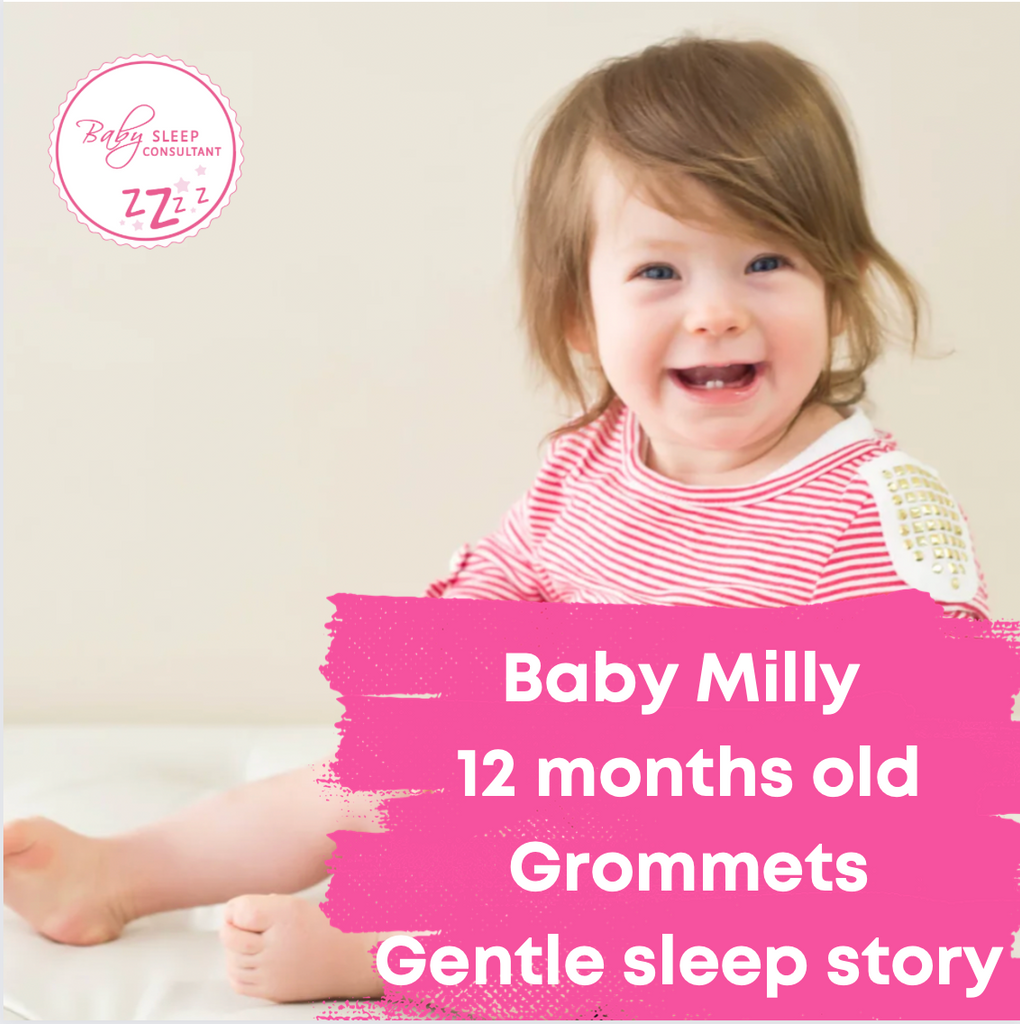Baby Milly – 12 months old - Grommets - Gentle sleep story