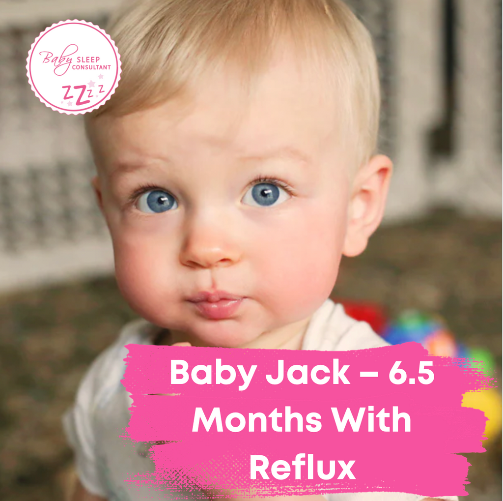 Baby Jack – 6.5 Months With Reflux