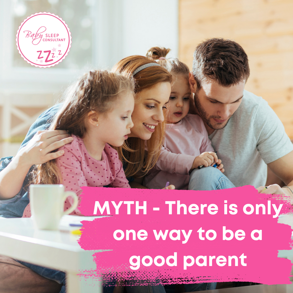 MYTH - There is only one way to be a good parent