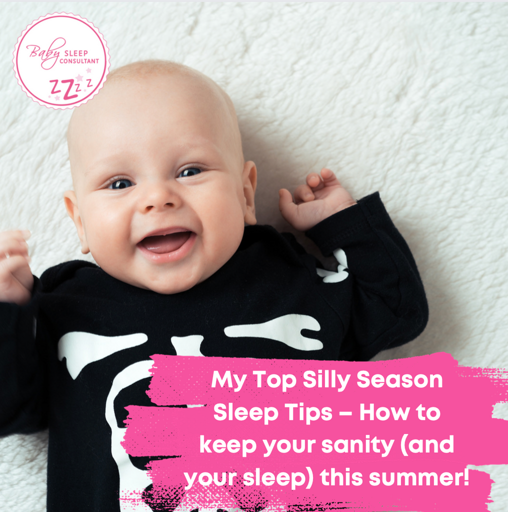 My Top Silly Season Sleep Tips – How to keep your sanity (and your sleep) this summer!