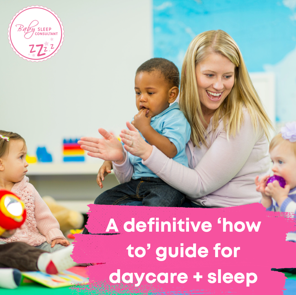 A definitive ‘how to’ guide for daycare + sleep