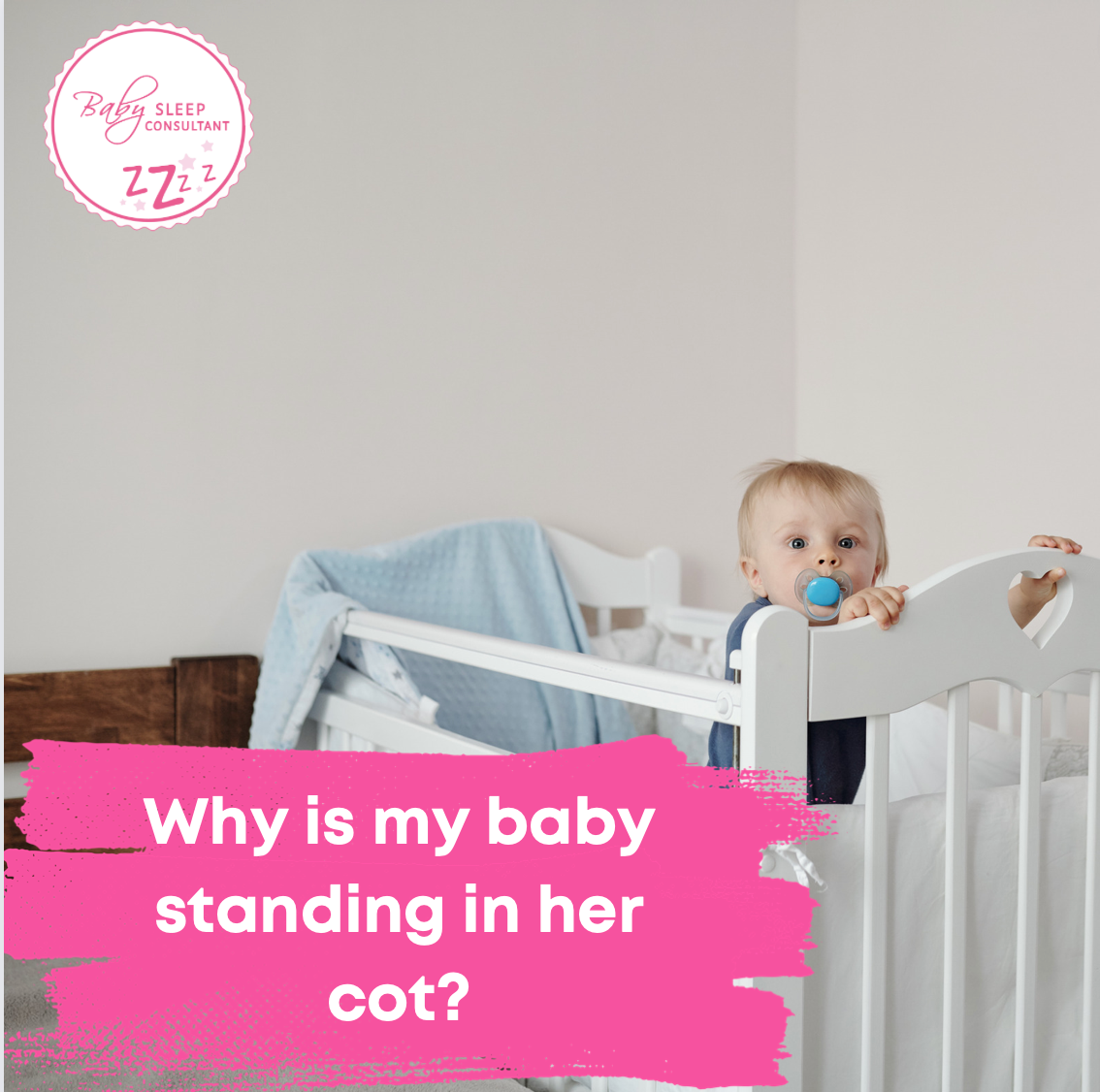 why-is-my-baby-standing-in-her-cot-baby-sleep-consultant