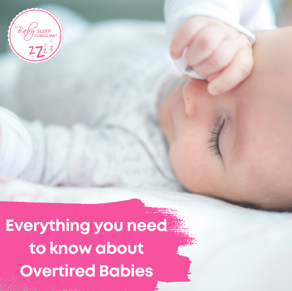 Everything you need to know about Overtired Babies